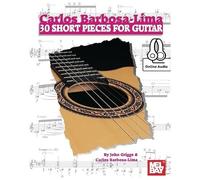 Carlos Barbosa-Lima: 30 Short Pieces For Guitar