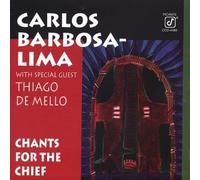 Carlos Barbosa-Lima - Chants for The Chief [Import]