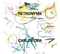 Carlos Cipa – Retronyms – Vinyle 12"