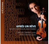 Carlos Damas – Après un rêve : Music for Violin and Piano – CD – Harmonia Mundi