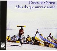 Carlos Do Carmo - mais Que Amor E Amar [Import]