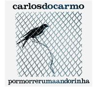 Carlos Do Carmo - Por Morrer Uma Andorinha