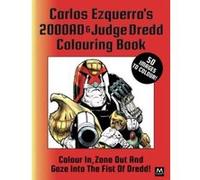 Carlos Ezquerra's 2000AD & Judge Dredd Colouring Book: Colour In, Zone Out And Gaze Into The Fist of Dredd! - [Livre en VO] Carlos Ezquerra, Lisa Mills (Auteur)
