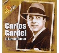 Carlos Gardel - 40 Anos De Exitos El Rey Del Tango