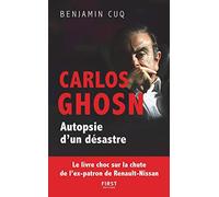Carlos Ghosn - Autopsie d'un désastre