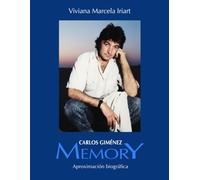 CARLOS GIMENEZ. MEMORY: Aproximación biográfica