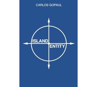 Carlos Gopaul Island Entity: Small Islands' Bio-mechanics Guidebook | Natural Philosophy | Applied Mathematics Paper