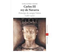 Carlos III, Rey de Navarra: Principe de Sangre Valois (1387-1425)