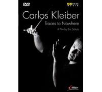 Carlos Kleiber: Traces to Nowhere (DVD) Eric Shultz