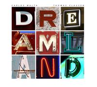 Carlos Malta & Thomas Clausen Dreamland (CD) Album