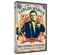 Carlos Mencia - No Strings Attached (Live, Extended and Uncensored) by Carlos Mencia