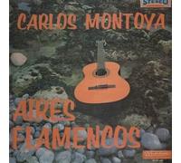 Carlos Montoya - Aires Flamenco