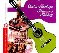 Carlos Montoya - Flamenco Holiday (Digitally Remastered)