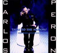 Carlos Peron - Talks to The Nations 1981-2004 [Import]