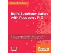 Build Supercomputers With Raspberry Pi 3