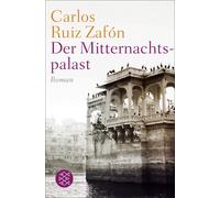 Carlos Ruiz Zafón Lisa Grüneisen Der Mitternachtspalast: Roman (Poche)