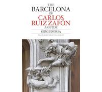 Carlos Ruiz Zafón s Barcelona Guide