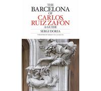 Carlos Ruiz Zafón s Barcelona Guide