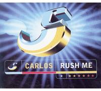 Carlos - Rush Me [Import]