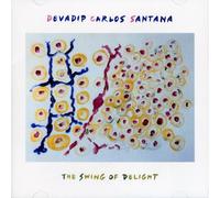 Carlos Santana - Swing of Delight [Import]