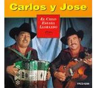Carlos Y Jose - El Cielo Estaba Llorando