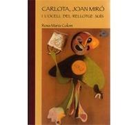 Carlota,Joan Miro I L'Ocell Del Rellotge Rosa Maria, Colom (Auteur)