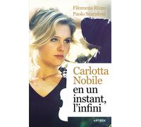 Carlotta Nobile : en un instant, l'infini - François-Marie Léthel - Artege - broché - Essai