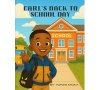 Carl's back to school day: A superhero's first day adventure