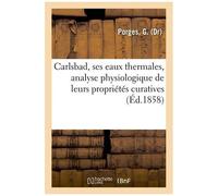 Carlsbad, Ses Eaux Thermales, Analyse Physiologique De Leurs Propriétés Curatives