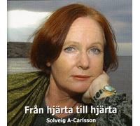 Carlsson, Solveig a - Fran Hjarta Till Hjarta