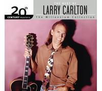 Carlton, Larry - 20th Century Masters: Millennium Collection