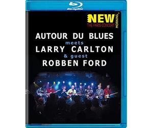 Carlton,Larry & Ford,Robben & Autour du Blues - The Paris Concert [Blu-ray]