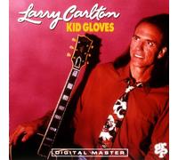 Carlton, Larry - Kid Gloves