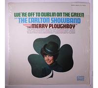 CARLTON SHOWBAND - we're off to dublin on the green LP