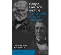Carlyle, Emerson And The Transatlantic Uses Of Authority