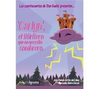 Carlyn: El Titiritero Que No Necesita Sombrero Anton Del Llano, J R , Neira Garcia, M (Auteur)