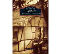 Carmel: A History in Architecture