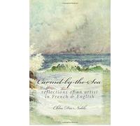 Carmel-By-The-Sea: Reflections Of An Artist In French & English Paperback Book