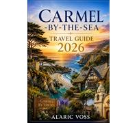 CARMEL-BY-THE-SEA TRAVEL GUIDE 2026