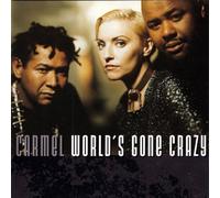 Carmel - World's Gone Crazy [Import]