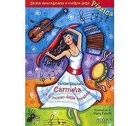 Carmela e il morso della taranta. Storia straordinaria e magica della pizzica