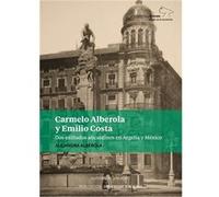 Carmelo Alberola Y Emilio Costa Dos Exiliados Alicantinos En - [Livre en VO] Alberola Sanchez, Alejandra (Auteur)