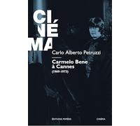 Carmelo Bene À Cannes - (1969-1973)