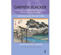 Carmen Blacke: Scholar of Japanese Religion, Myth, and Folklore: Writing and Reflection