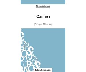 Carmen de Prosper Mérimée (Fiche de lecture): Analyse complète de l'oeuvre
