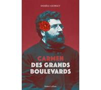 Carmen des grands boulevards - Danièle Georget - Robert Laffont - broché - Roman