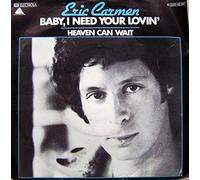 CARMEN, Eric - Baby i need your lovin' / Heaven can wait / 1C 006-62 347