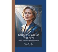 CARMEN G. CANTOR BIOGRAPHY: Leading with Vision, Serving with Heart