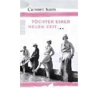 Carmen Korn Tochter einer neuen Zeit (Poche)