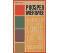 Carmen, Lokis, Colomba and others by Prosper Merimee - Translated by Hermes Publica - Cover Illustrated by Robert Jordan G.: (Hermes Publica Classics)